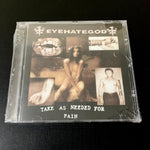 Eyehategod - Take as Needed for Pain - ARG